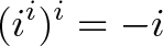 \displaystyle{(i^i)^i = -i} \displaystyle{(i^i)^i = -i}