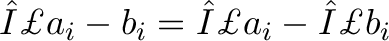 \displaystyle{ Σ { a_i - b_i } = Σ a_i - Σ b_i } \displaystyle{ Σ { a_i - b_i } = Σ a_i - Σ b_i }