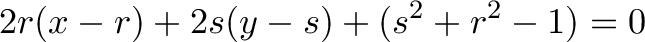 \displaystyle{2r(x-r)+2s(y-s)+(s^2+r^2-1)=0}