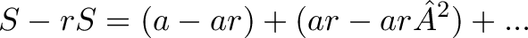\displaystyle{S - rS = (a - ar) + (ar - ar²) + ...} \displaystyle{S - rS = (a - ar) + (ar - ar²) + ...}
