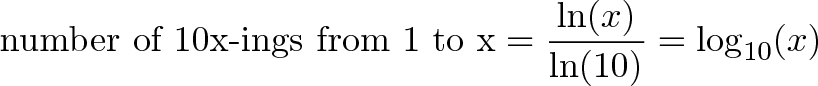 \displaystyle{\text{antal 10x-ringer fra 1 til x} = \frac{\ln(x)}{\ln(10)} = \log_{10}(x) }