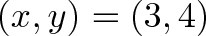 \displaystyle{ (x, y) = (3,4) }