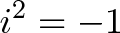 \displaystyle{i^2 = -1}