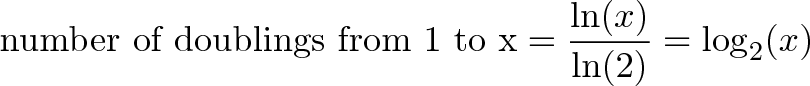 \displaystyle{\text{počet zdvojení od 1 do x} = \frac{\ln(x)}{\ln(2)} = \log_2(x)}