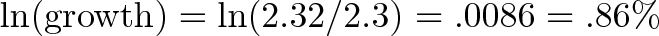 displaystyle{ ∗ln(∗wzrost}) = ∗ln(2.32/2.3) = .0086 = .86%}